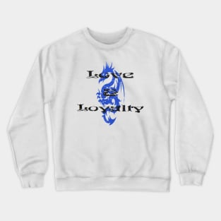 Love and Loyalty l6 "blue and black" Crewneck Sweatshirt